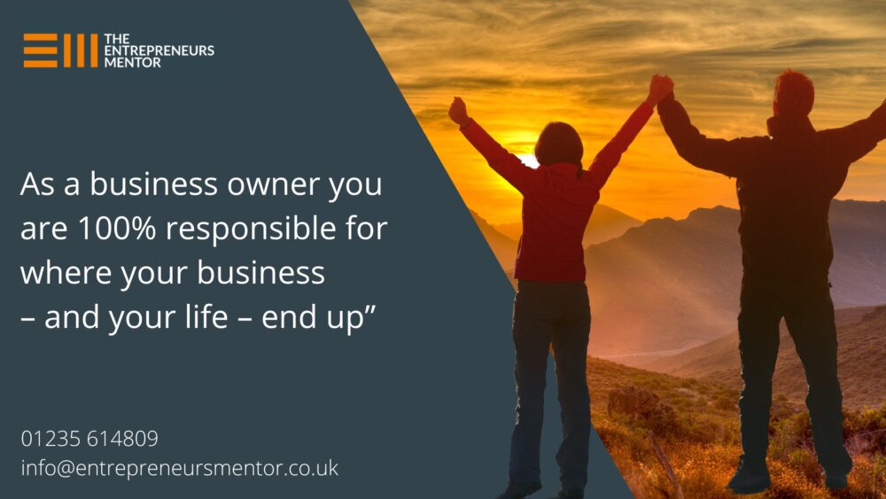 Two people facing a mountainous sunset drenched landscape with their hands raised in joy of achievement. Next to them are the words, 'As a business owner you are 100% responsible for where your business and your life end up'.